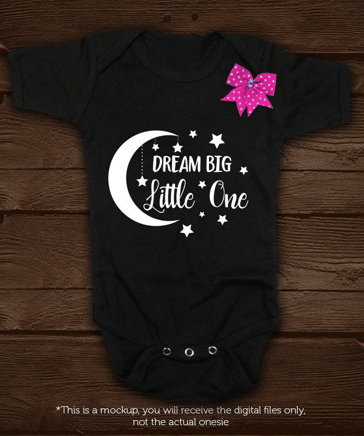 Dream Big little one SVG file Cutting File Clipart in Svg, Eps, Dxf, Png for Cricut & Silhouette  svg - BlackCatsSVG