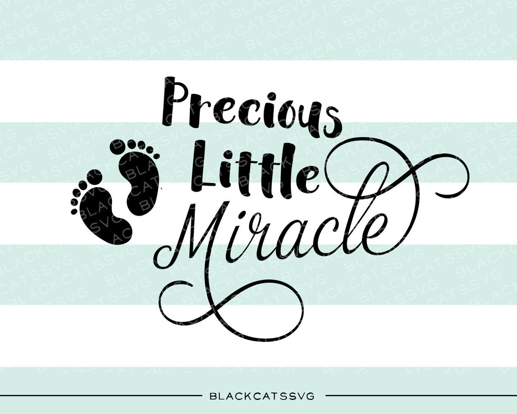 Precious Little Miracle SVG file Cutting File Clipart in Svg, Eps, Dxf, Png for Cricut & Silhouette svg - BlackCatsSVG