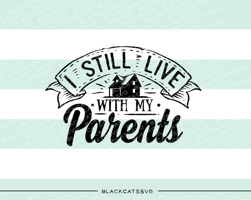 I still live with my parents SVG file Cutting File Clipart in Svg, Eps, Dxf, Png for Cricut & Silhouette Tiny destroyer svg - BlackCatsSVG