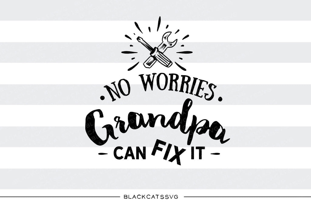 Grandpa can fix it  SVG file Cutting File Clipart in Svg, Eps, Dxf, Png for Cricut & Silhouette  svg - BlackCatsSVG