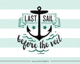 Last sail before the veil SVG file Cutting File Clipart in Svg, Eps, Dxf, Png for Cricut & Silhouette - BlackCatsSVG