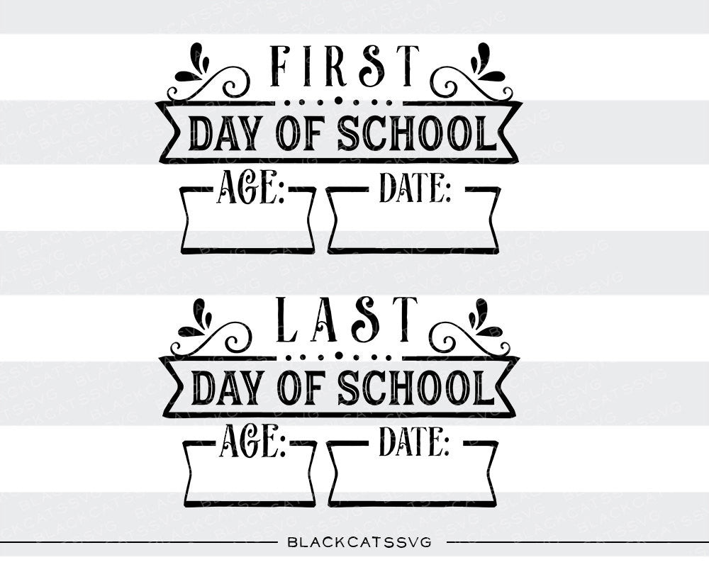 First day of school sign / Last day of school sign SVG file Cutting File Clipart in Svg, Eps, Dxf, Png for Cricut & Silhouette - BlackCatsSVG