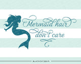 Mermaid hair don't care SVG file Cutting File Clipart in Svg, Eps, Dxf, Png for Cricut & Silhouette svg - BlackCatsSVG