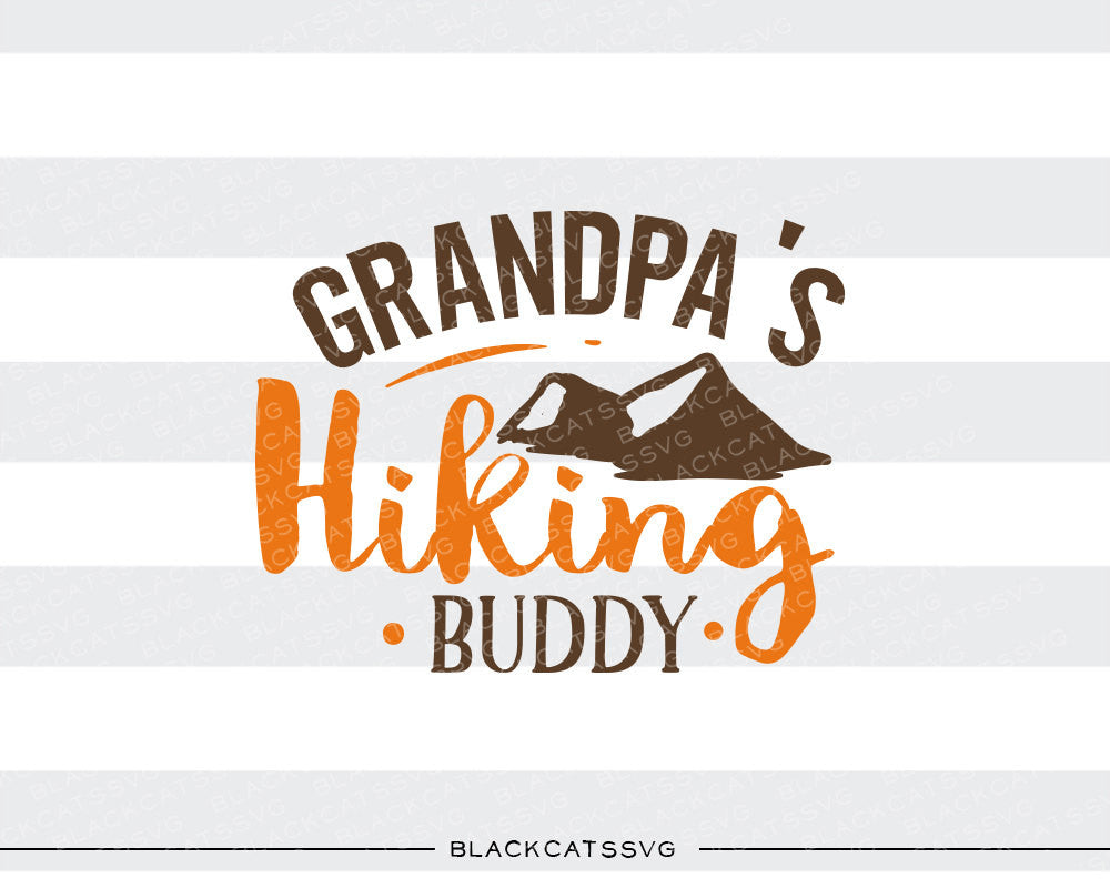 Grandpa's hiking buddy -  SVG file Cutting File Clipart in Svg, Eps, Dxf, Png for Cricut & Silhouette - BlackCatsSVG