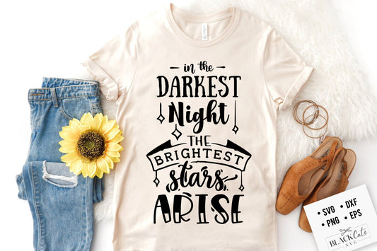 In the darkest night the brightest star svg