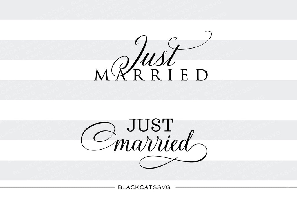 Just married SVG file Cutting File Clipart in Svg, Eps, Dxf, Png for Cricut & Silhouette  wedding svg