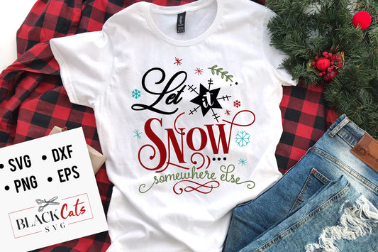 Let it snow somewhere else SVG