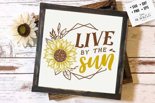 Live by The Sun SVG File