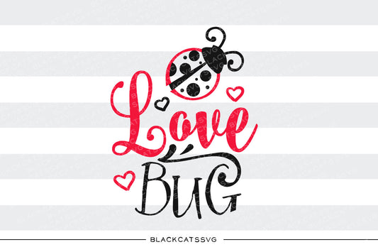 Love bug - ladybug SVG file Cutting File Clipart in Svg, Eps, Dxf, Png for Cricut & Silhouette svg Valentine - BlackCatsSVG
