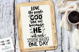 Love the people God gave you svg