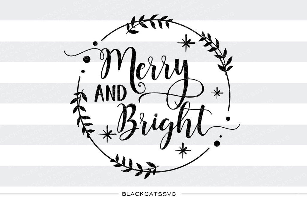Merry and bright - SVG cutting file - BlackCatsSVG