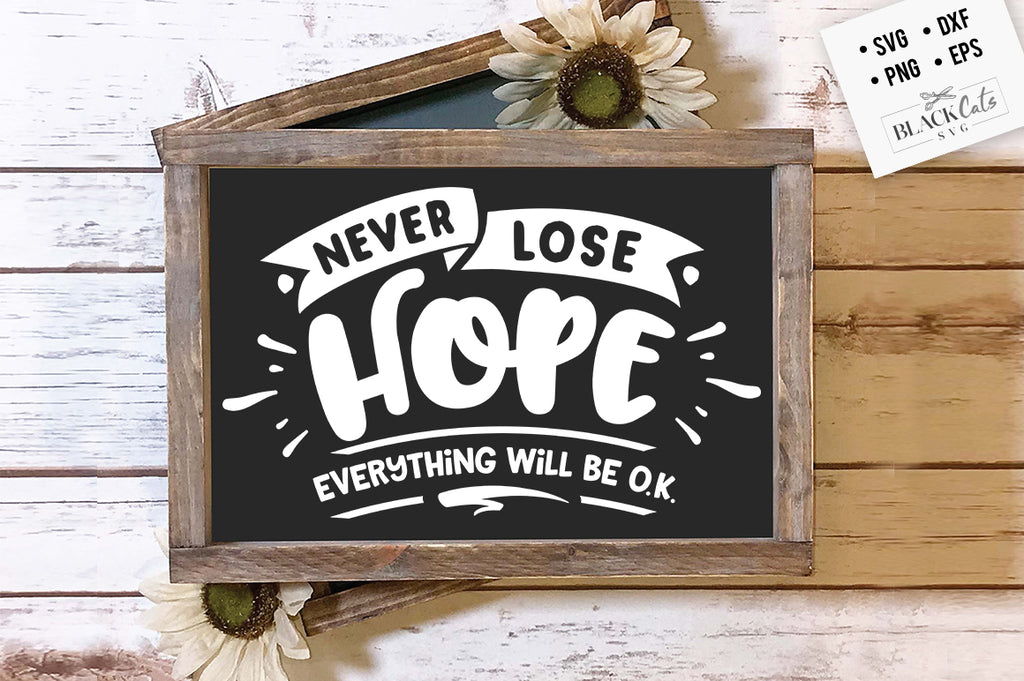Never lose hope svg