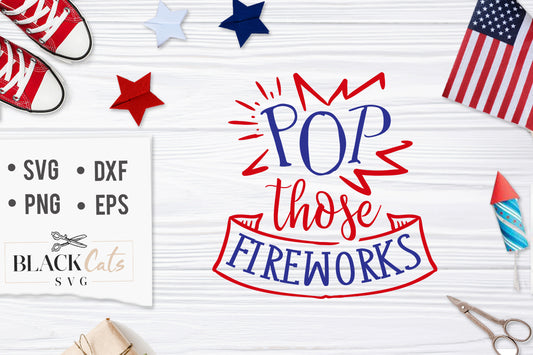 Pop those fireworks SVG file Cutting File Clipart in Svg, Eps, Dxf, Png for Cricut & Silhouette