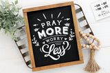 Pray more worry less svg
