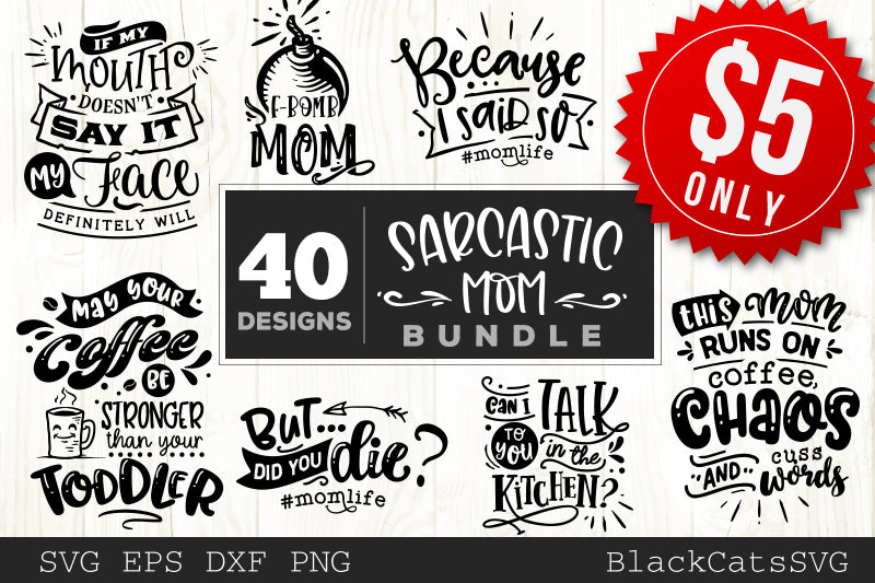 Funny Mom SVG bundle 40 designs Sarcastic mom SVG files
