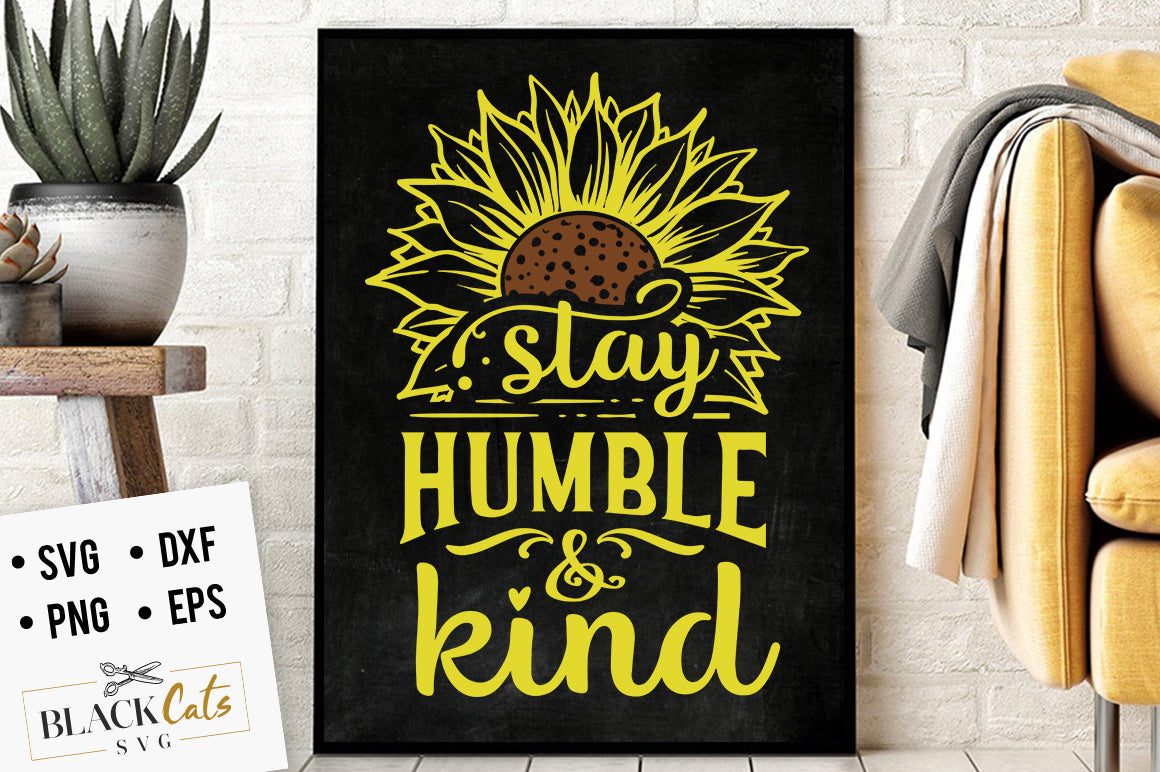 Stay Humble and Kind SVG File