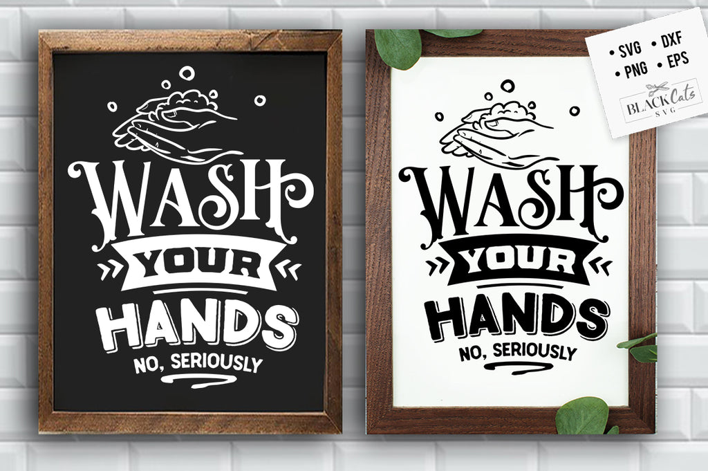 Wash your hands no seriously SVG