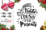 Will trade cousin for presents SVG